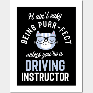 Driving Instructor Cat Lover Gifts - It ain't easy being Purr Fect Posters and Art